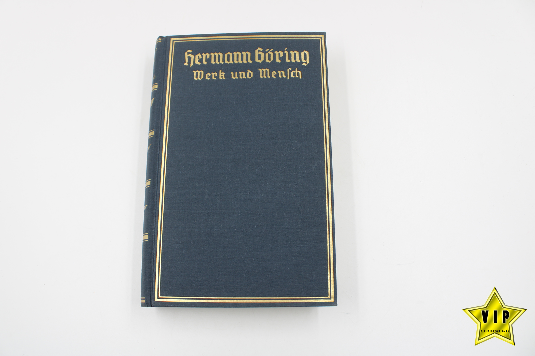 Hermann Göring Werk und Mensch 1941 mit Schutzumschlag & Widmung